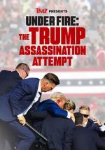 Watch TMZ Presents Under Fire: The Trump Assassination Attempt (TV Special) Megavideo