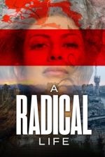 Watch A Radical Life Megavideo