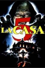 Watch La casa 5 Megavideo