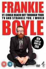 Watch Frankie Boyle Live 2: If I Could Reach Out Through Your TV and Strangle You I Would Megavideo