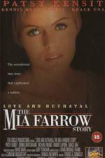 Watch Love and Betrayal: The Mia Farrow Story Megavideo