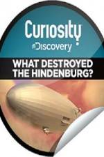 Watch What Destroyed the Hindenburg? Megavideo