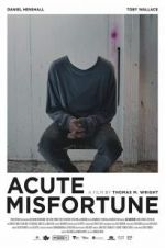 Watch Acute Misfortune Megavideo