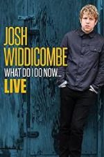 Watch Josh Widdicombe: What Do I Do Now Megavideo