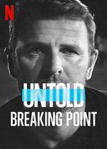 Watch Untold: Breaking Point Megavideo