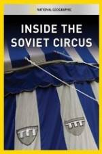 Watch National Geographic Inside the Soviet Circus Megavideo