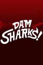 Watch Dam Sharks Megavideo