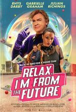 Watch Relax, I\'m from the Future Megavideo