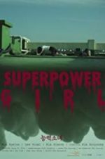 Watch Superpower Girl Megavideo