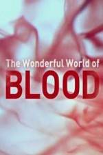 Watch The Wonderful World of Blood with Michael Mosley Megavideo