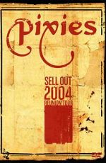 Watch The Pixies Sell Out: 2004 Reunion Tour Megavideo