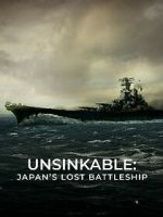 Watch Unsinkable: Japan\'s Lost Battleship Megavideo