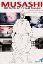 Watch Musashi The Dream of the Last Samurai Megavideo