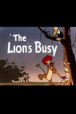 Watch The Lion\'s Busy (Short 1950) Megavideo