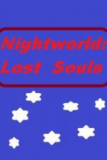 Watch Nightworld: Lost Souls Megavideo