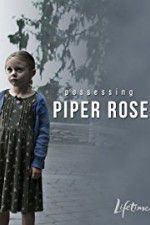 Watch Possessing Piper Rose Megavideo