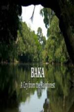 Watch Baka - A Cry From The Rainforest Megavideo