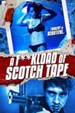 Watch F*ckload of Scotch Tape Megavideo