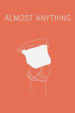 Watch Almost Anything Megavideo