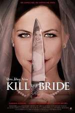 Watch You May Now Kill the Bride Megavideo