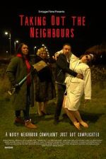 Watch Taking Out the Neighbours Megavideo