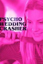 Watch Psycho Wedding Crasher Megavideo
