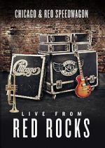 Watch Chicago & REO Speedwagon: Live at Red Rocks (TV Special 2015) Megavideo