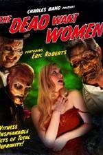 Watch The Dead Want Women Megavideo