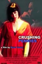 Watch Crushing Pennies Megavideo