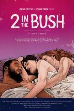 Watch 2 in the Bush: A Love Story Megavideo