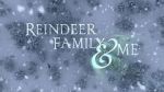 Watch Reindeer Family & Me Megavideo
