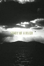 Watch Study of a River Megavideo