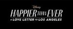 Watch Happier Than Ever: A Love Letter to Los Angeles Megavideo