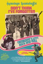 Watch Don\'t Think I\'ve Forgotten: Cambodia\'s Lost Rock & Roll Megavideo