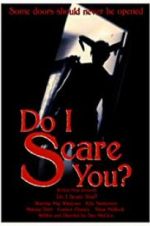 Watch Do I Scare You? Megavideo