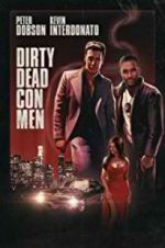 Watch Dirty Dead Con Men Megavideo