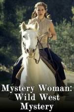 Watch Mystery Woman: Wild West Mystery Megavideo