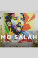 Watch Mo Salah: A Football Fairy Tale Megavideo