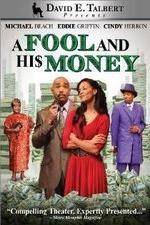 Watch David E Talberts A Fool and His Money Megavideo