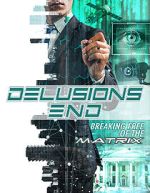 Watch Delusions End: Breaking Free of the Matrix Megavideo