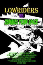 Watch Lowriders vs Zombies from Space Megavideo