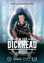 Watch I\'m You, Dickhead Megavideo