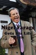 Watch Nigel Farage Gets His Life Back Megavideo