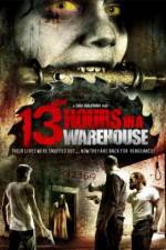 Watch 13 Hours in a Warehouse Megavideo