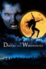 Watch Dances with Werewolves Megavideo