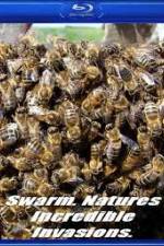 Watch Swarm: Nature's Incredible Invasions Megavideo