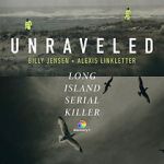 Watch Unraveled: The Long Island Serial Killer Megavideo