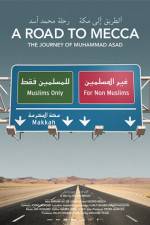 Watch A Road to Mecca The Journey of Muhammad Asad Megavideo