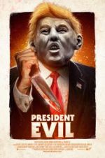 Watch President Evil Megavideo