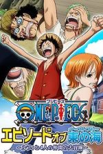 Watch One Piece - Episode of East Blue: Luffy and His Four Friends\' Great Adventure Megavideo
